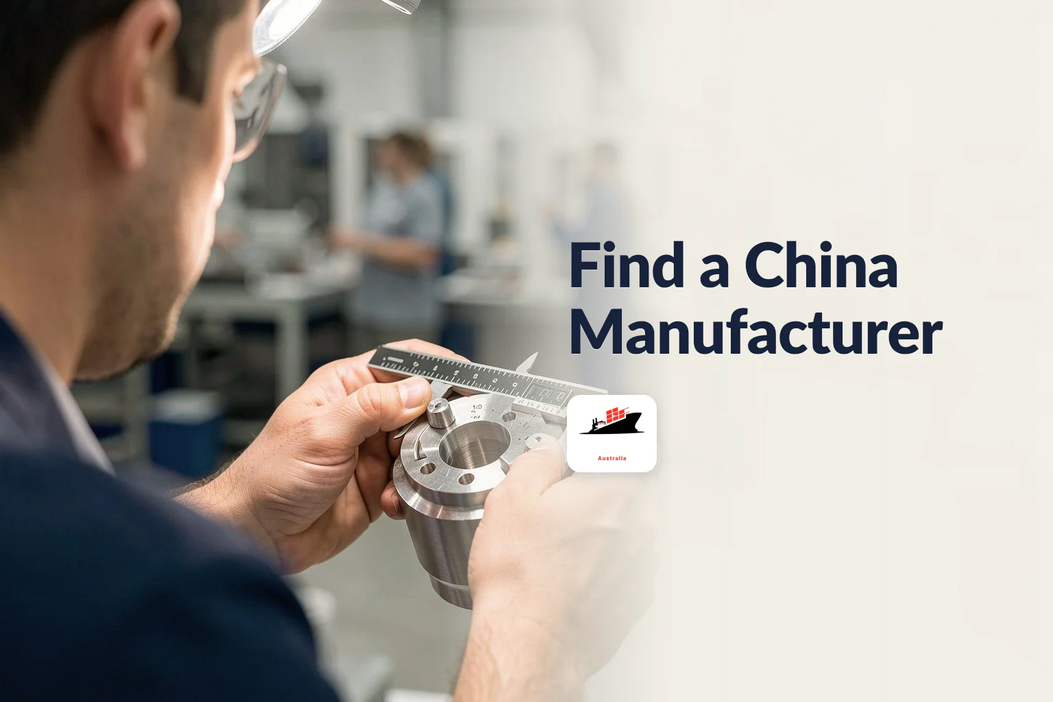 how to find a manufacturer in china (verification checklist)